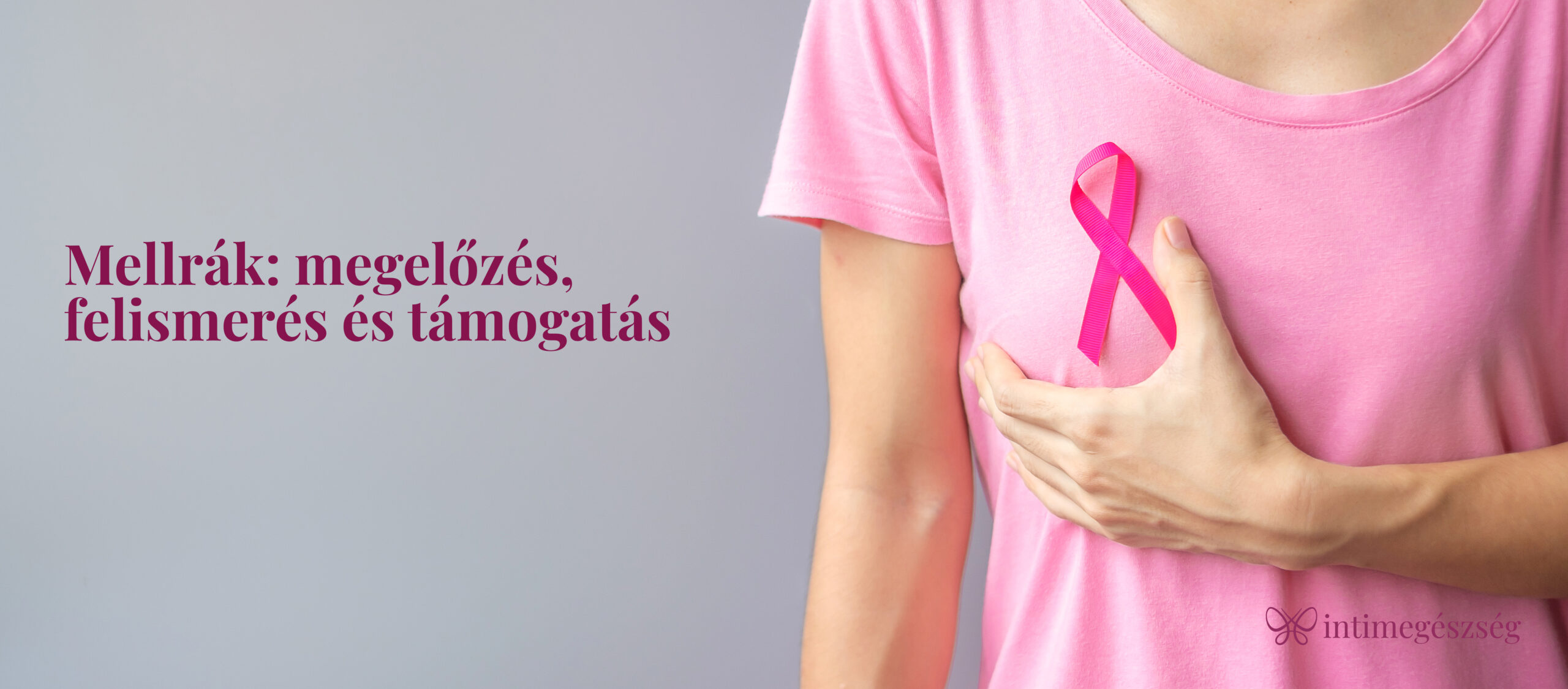 Mellrák: megelőzés, felismerés és támogatás